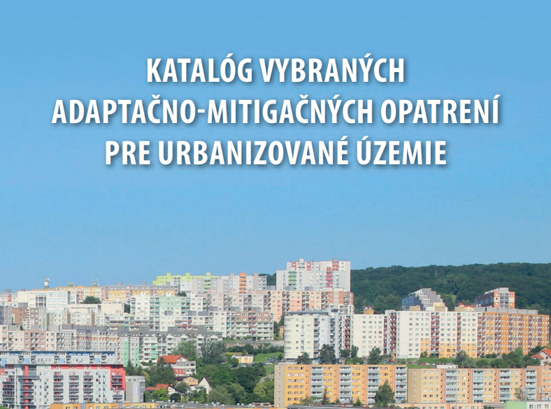 Katalóg vybraných adaptačno-mitigačných opatrení pre urbanizované územie