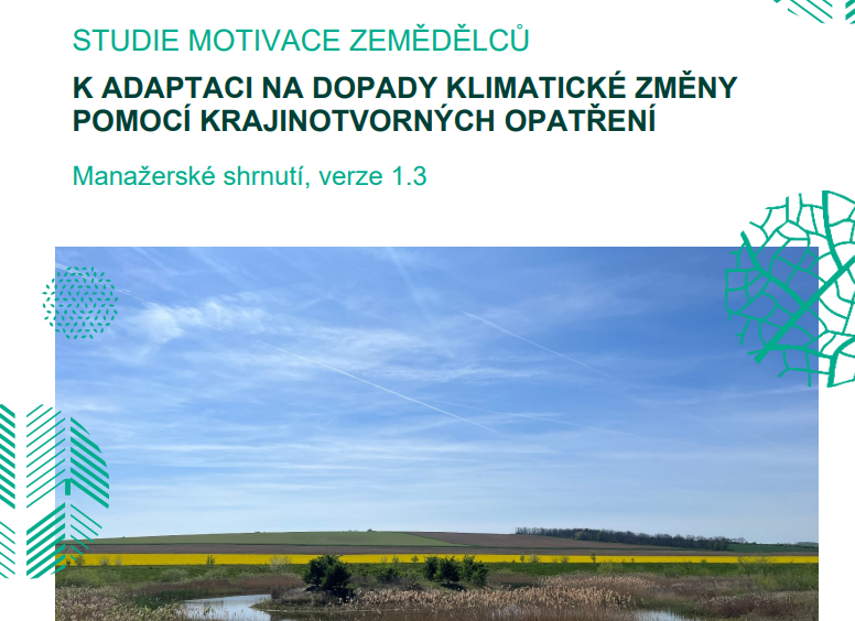 Studie motivace zemědělců k adaptaci na dopady klimatické změny pomocí krajinotvorných opatření